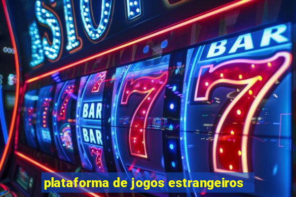 plataforma de jogos estrangeiros